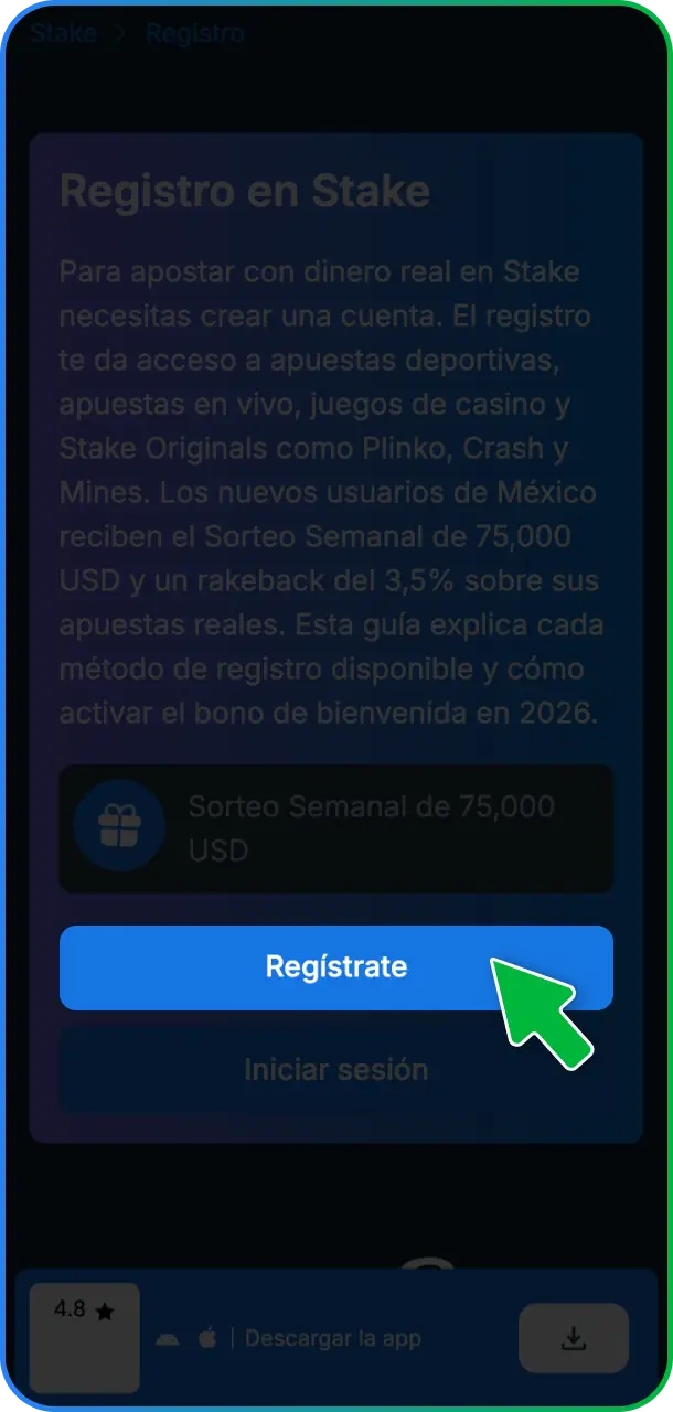 Hacé clic en el botón “Regístrate” ubicado en la parte superior del sitio para iniciar tu inscripción en Stake México.
